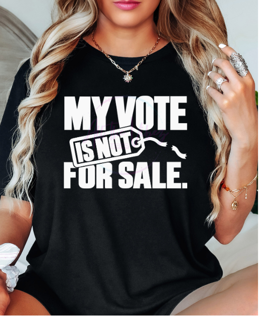 My Vote Is Not for Sale voting rights graphic T-shirt in white with bold white lettering