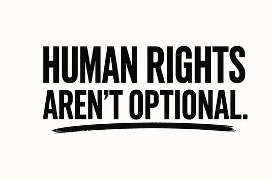 Human Rights Aren’t Optional | Why They Still Matter in 2026