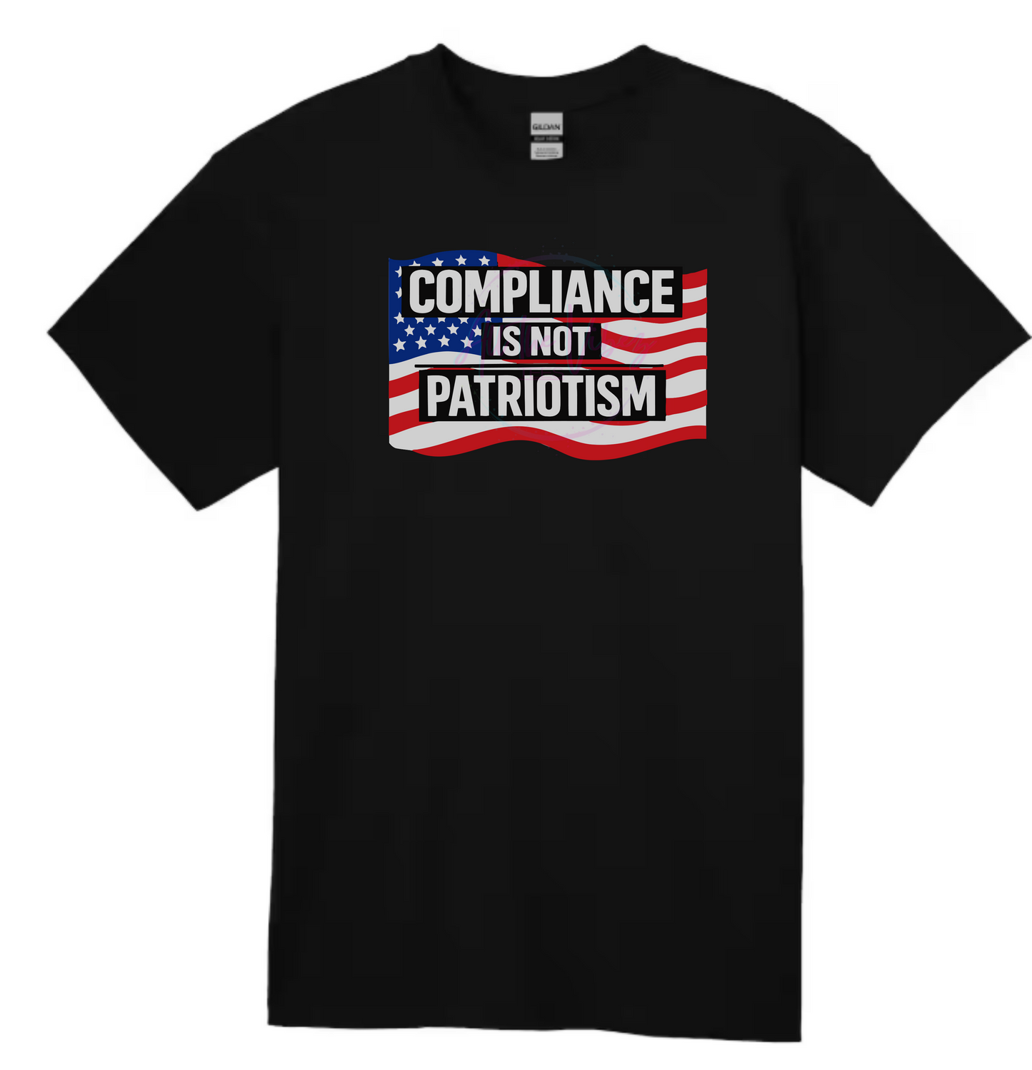 Compliance Is Not Patriotism T-shirt
