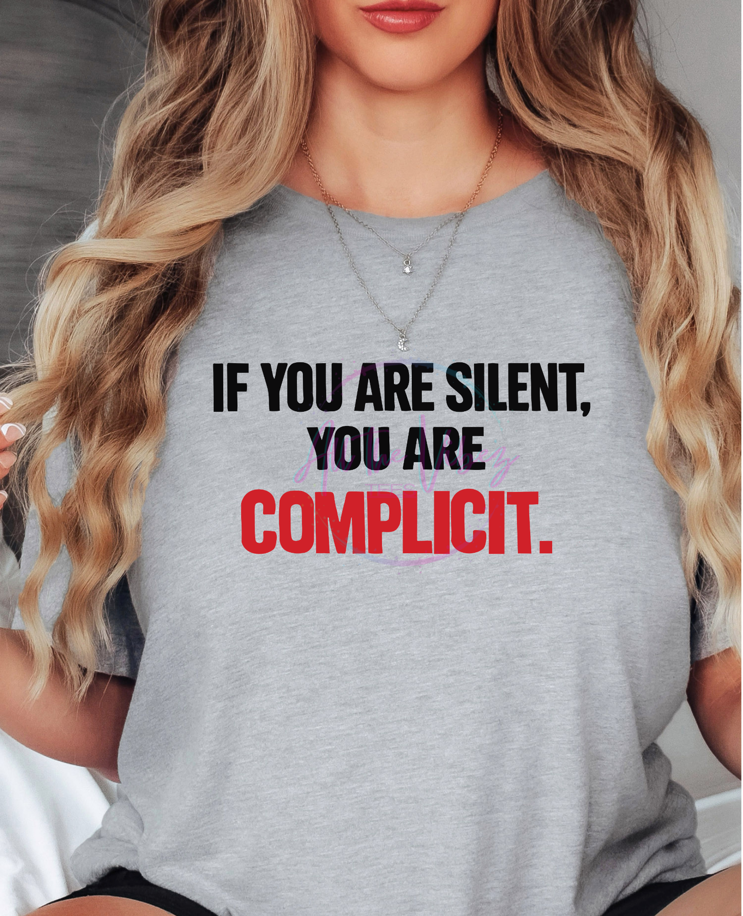 If You Are Silent You Are Complicit Shirt | Social Justice Statement T-Shirt