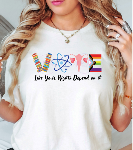 VOTE Like Your Rights Depend on It T-Shirt