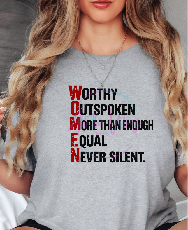 Worthy Outspoken More Than Enough Equal Never Silent Shirt | Women Empowerment Tee