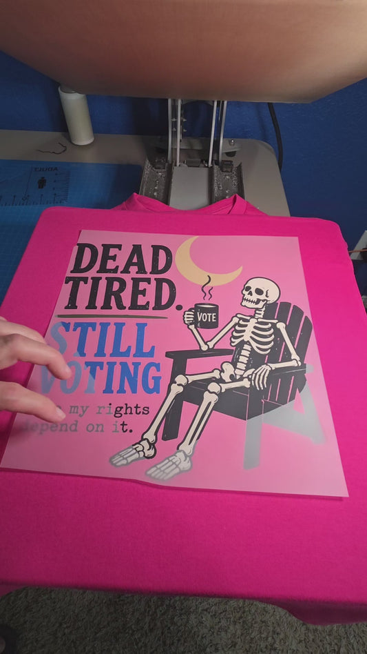 Dead Tired. Still Voting Like My Rights Depend On It. Shirt | Skeleton Voting Tee